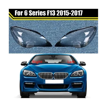 Крышка фары автомобиля, прозрачные линзы, абажур головного света для BMW 6 серии F06 F12 F13 M6 630 640 2015-2017 Слева
