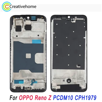 Передняя рамка ЖК-дисплея для OPPO Reno Z PCDM10 CPH1979, запасная часть телефона